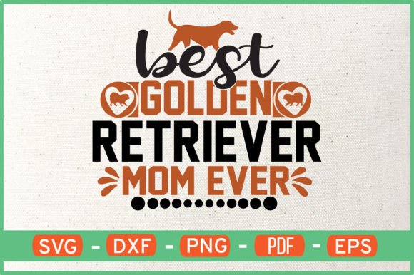 Best Golden Retriever Mom Ever Svg Review