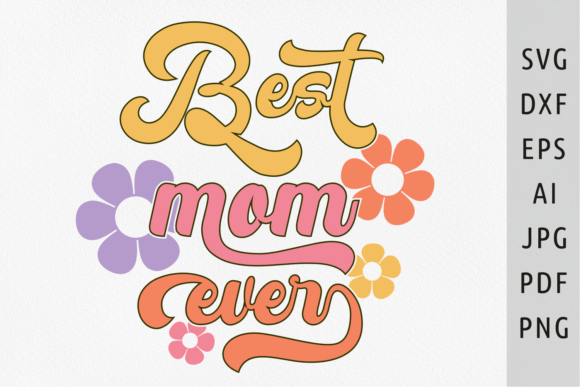 Best Mom Ever Retro SVG: An Embroidery Review