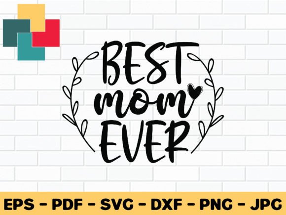 Best Mom Ever SVG Design: An Embroidery Review