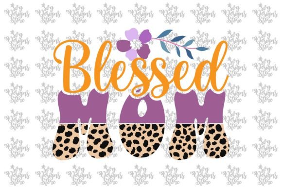 Blessed Mom Mom Sublimation SVG Design