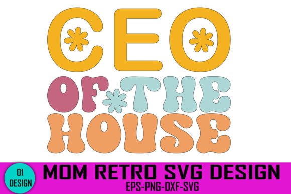 Ceo of the House - Mom Retro Svg Design