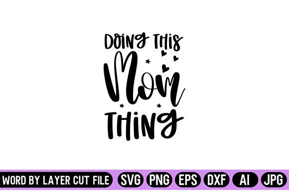Doing This Mom Thing SVG Design Review