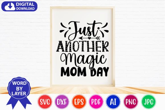 Just Another Magic Mom Day SVG Bundle Review