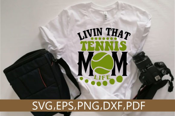Livin That Tennis Mom Life SVG Design Review