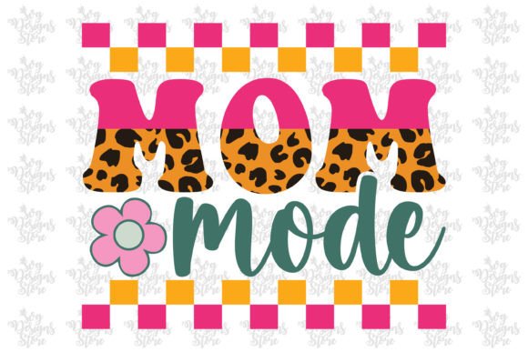 Mom Mode Mom Sublimation SVG Design