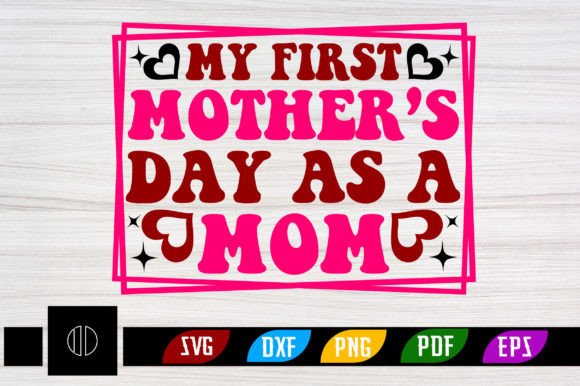 My First Mother’s Day As a Mom Retro Svg