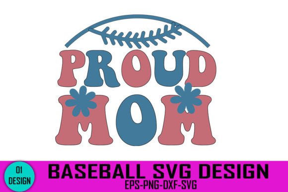 Proud Mom - Baseball Svg Design for Embroidery
