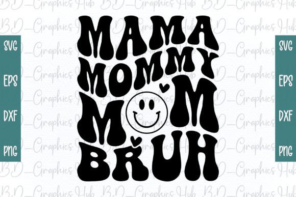 Retro Mama Mommy Mom Bruh Svg Design