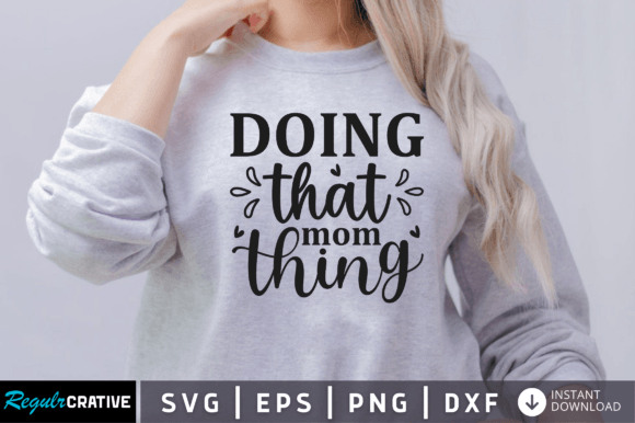 Review: FREE Doing That Mom Thing Svg