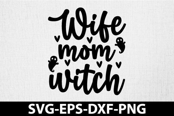 Wife Mom Witch SVG: An Embroidery Design Review